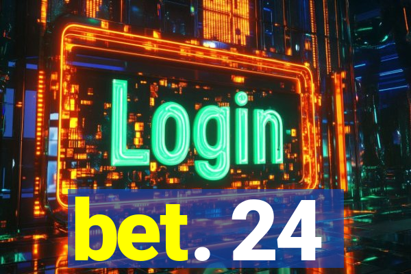 bet. 24